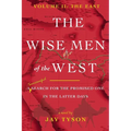 The Wise Men of the West Vol 2: A Search for the Promised One in the Latter Days