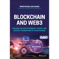 Blockchain and Web3: Building the Cryptocurrency, Privacy, and Security Foundations of the Metaverse