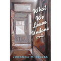 What We Leave Undone