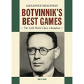 Botvinnik's Best Games: The Sixth World Chess Champion