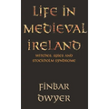 Life in Medieval Ireland