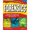 Forensics: Uncover the Science and Technology of Crime Scene Investigation