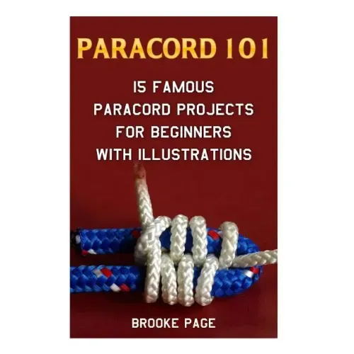 Paracord 101: 15 Famous Paracord Projects For Beginners With Illustrations