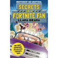 Secrets of a Fortnite Fan: Llama Drama (Independent & Unofficial): Book 3