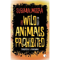 Wild Animals Prohibited: Stories, Anti-stories