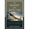 The Tragedy of the Royal Tar: The 1836 Circus Steamship Fire