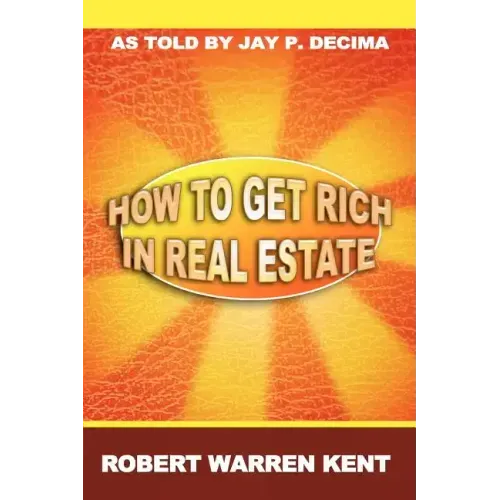 How to Get Rich in Real Estate
