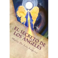El Secreto de los Angeles: Una Vida Angelical