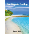 Ten Steps To Fasting