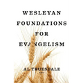Wesleyan Foundations for Evangelism
