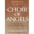 Choir of Angels: How 30 Orphans Changed Their World