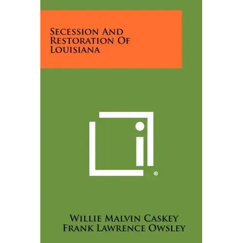 Secession And Restoration Of Louisiana