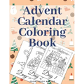 Advent Calendar Coloring Book: Countdown To Christmas Gift For Kids Large Print Relaxing Educational Present