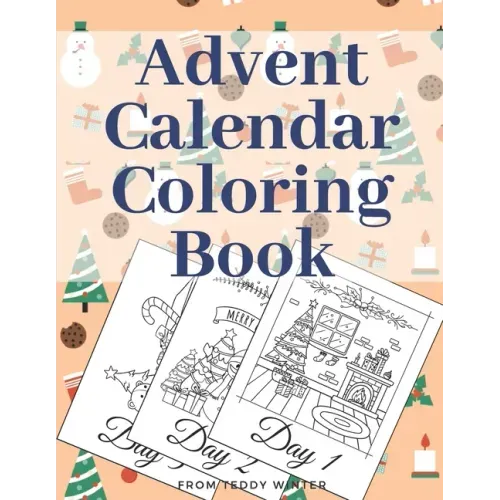 Advent Calendar Coloring Book: Countdown To Christmas Gift For Kids Large Print Relaxing Educational Present