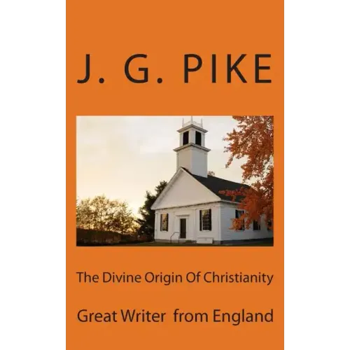 The Divine Origin Of Christianity