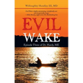 Evil Wake: Episode Three of Dr. Hardy, Me