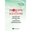 Problems and Solutions in Quantum Computing and Quantum Information (4th Edition)