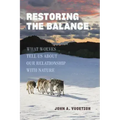 Restoring the Balance: What Wolves Tell Us about Our Relationship with Nature