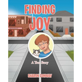 Finding Joy: A True Story