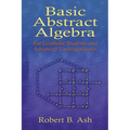 Basic Abstract Algebra: For Graduate Students and Advanced Undergraduates