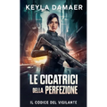 Le Cicatrici della Perfezione