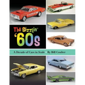 The Sizzlin' '60s: A Decade of Cars in Scale