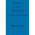 Science and Metaphysics: Variations on Kantian Themes