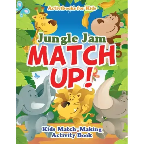 Jungle Jam Match Up! Kids' Match-Making Activity Book