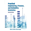Practical Engineering, Process, and Reliability Statistics
