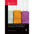 The Routledge Handbook of Philosophy of Well-Being