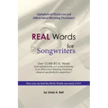 REAL Words for Songwriters: Alphabetical Word List and Abbreviated Rhyming Dictionary