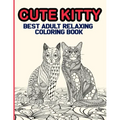 Cute Kitty: Best Adult Relaxing Coloring Book