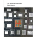 Ellen Harvey: Museum of Failure