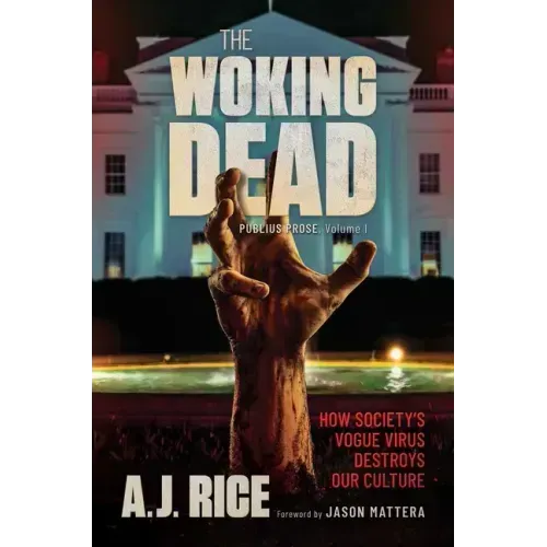 The Woking Dead: How Society's Vogue Virus Destroys Our Culture