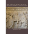 Justice and Mercy Have Met: Pope Francis and the Reform of the Marriage Nullity Process
