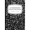Autobiography Writing for Seniors