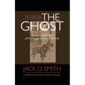 My Father, "the Ghost" - The Story of Legendary Still-Busting Sheriff Franklin Smith