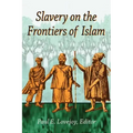 Slavery on the Frontiers of Islam