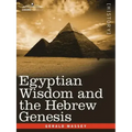 Egyptian Wisdom and the Hebrew Genesis