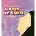 Allah Gave Me a Nose to Smell