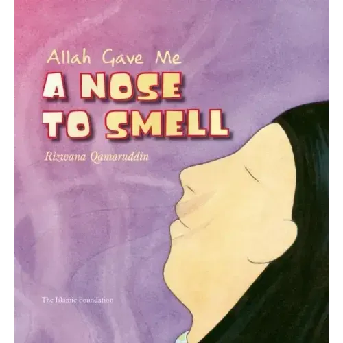 Allah Gave Me a Nose to Smell