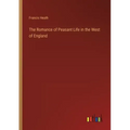 The Romance of Peasant Life in the West of England