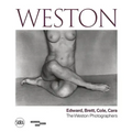 Weston: Edward, Brett, Cole, Cara: A Dynasty of Photographers