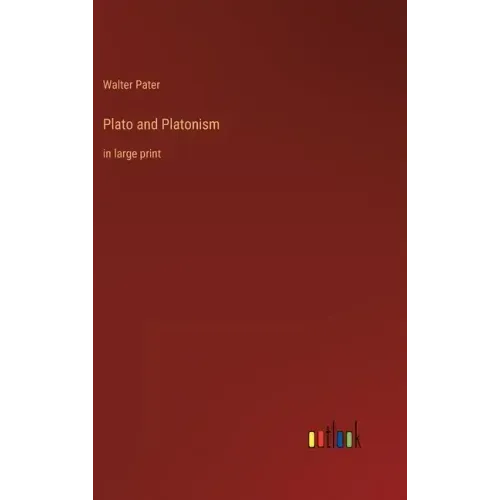 Plato and Platonism: in large print