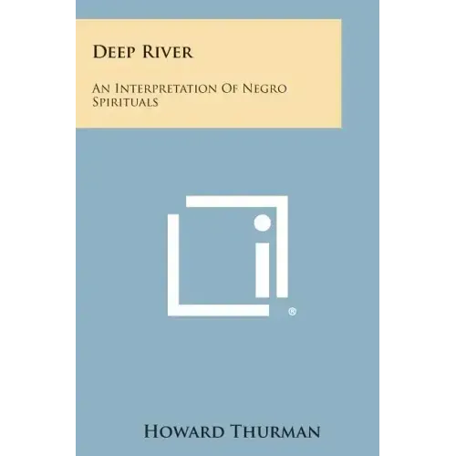 Deep River: An Interpretation of Negro Spirituals