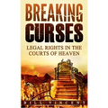 Breaking Curses: Legal Rights in the Courts of Heaven