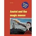 Anatol and the magic moose