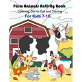 Farm Animals Activity Book: Coloring, dot-to-dot and tracing For Kids 7-10