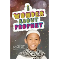 I Wonder about the Prophet