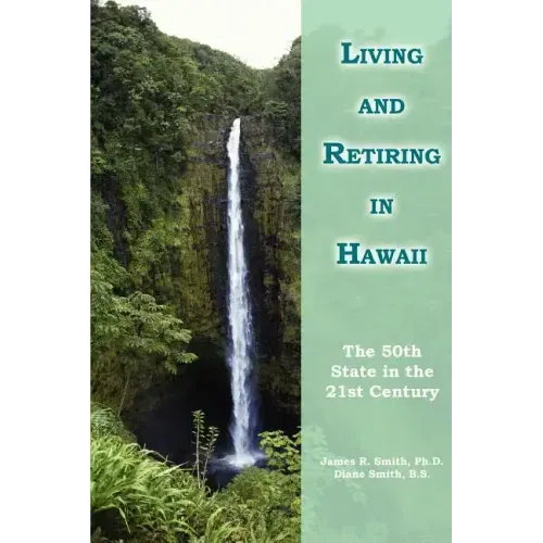 Living and Retiring in Hawaii: The 50th State in the 21st Century